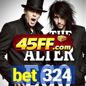 bet 324